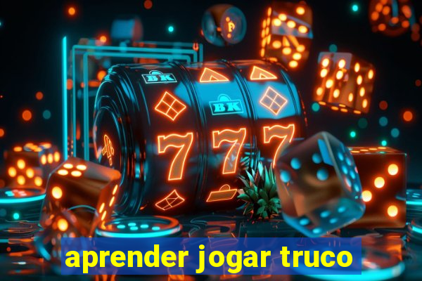 aprender jogar truco